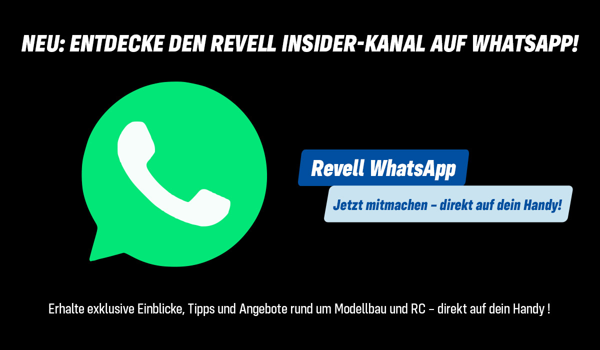 Neu: Entdecke den Revell What'sApp Kanal. 